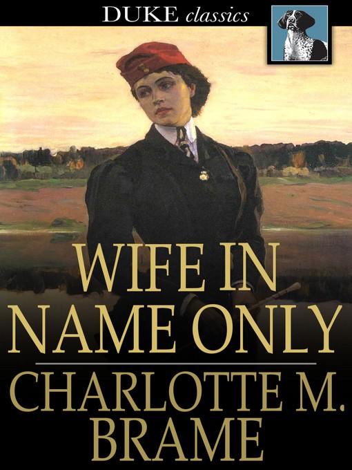 Title details for Wife in Name Only by Charlotte M. Brame - Available